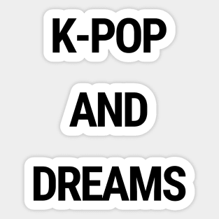 K-Pop and dreams Sticker